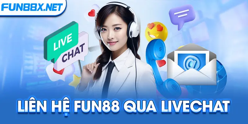 Liên hệ Fun88 qua livechat